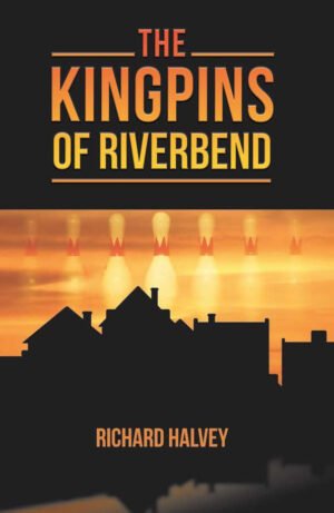 The Kingpins of Riverbend